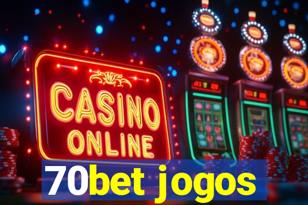 70bet jogos